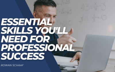 Essential Skills You’ll Need for Professional Success